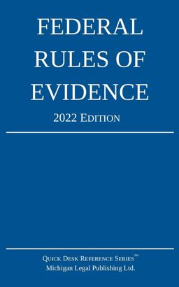 Federal Rules of Evidence; 2022 Edition With Internal Cross-References  9781640021068 Front Cover