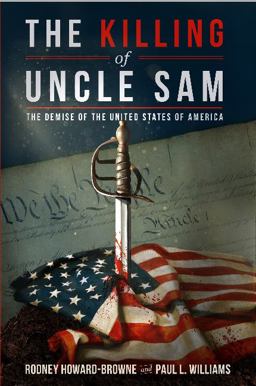 Killing of Uncle Sam The Demise of the United States of America  9781640070974 Front Cover