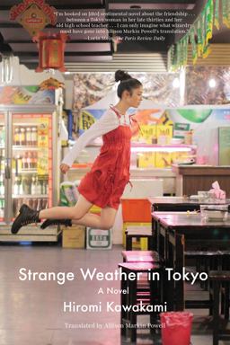 Strange Weather in Tokyo A Novel  9781640090163 Front Cover
