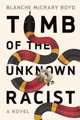 Tomb of the Unknown Racist A Novel  9781640090675 Front Cover