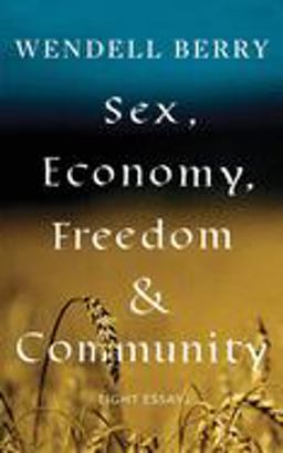 Sex, Economy, Freedom, and Community Eight Essays  9781640091405 Front Cover