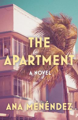 Apartment A Novel  9781640095830 Front Cover