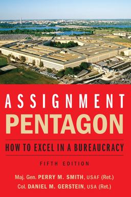 Assignment Pentagon: How to Excel in a Bureaucracy  9781640123564 Front Cover