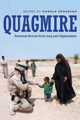 Quagmire Personal Stories from Iraq and Afghanistan  9781640124523 Front Cover