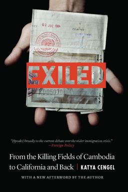 Exiled From the Killing Fields of Cambodia to California and Back  9781640125711 Front Cover
