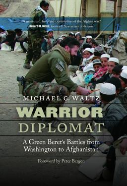 Warrior Diplomat A Green Beret's Battles from Washington to Afghanistan  9781640125742 Front Cover