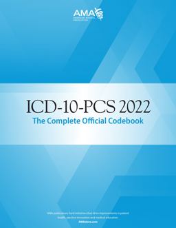 ICD-10-PCS 2022 the Complete Official Codebook  9781640161597 Front Cover