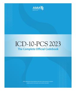 ICD-10-PCS 2023: The Complete Official Codebook:  9781640162259 Front Cover