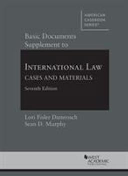 Basic Documents Supplement to International Law, Cases and Materials 7th 9781640201026 Front Cover