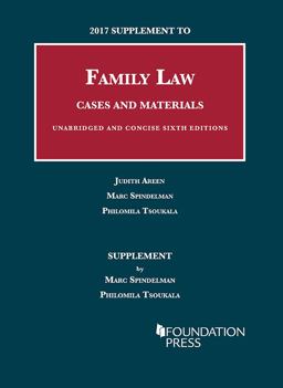 2017 Supplement to Family Law, Cases and Materials, Unabridged and Concise 6th 2017 Supplement to Family Law, Cases and Materials, Unabridged and Concise 6th