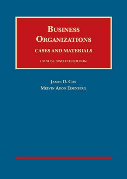 Cox and Eisenberg's Business Organizations, Cases and Materials, Concise, 12th 12th 9781640204584 Front Cover