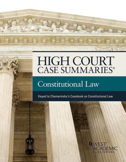 High Court Case Summaries on Constitutional Law (Keyed to Chemerinsky) 5th 9781640205895 Front Cover