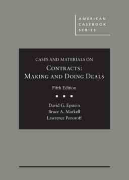 Epstein, Markell, and Ponoroff's Cases and Materials on Contracts, Making and Doing Deals, 5th 5th 9781640206823 Front Cover
