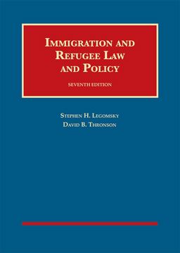 Immigration and Refugee Law and Policy 7th 9781640207349 Front Cover