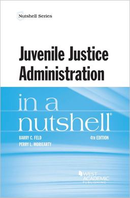 Juvenile Justice Administration in a Nutshell 4th 9781640209121 Front Cover