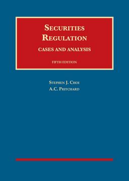 Securities Regulation, Cases and Analysis Securities Regulation, Cases and Analysis