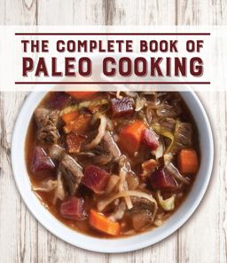 Complete Book of Paleo Cooking  9781640304505 Front Cover