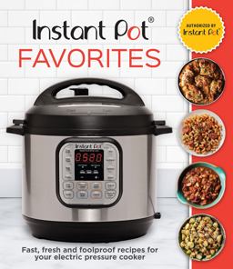 Instant Pot Favorites Instant Pot Favorites