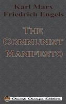 The Communist Manifesto (Chump Change Edition)