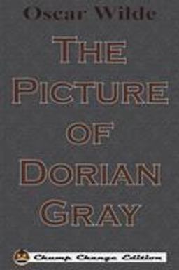The Picture of Dorian Gray (Chump Change Edition)