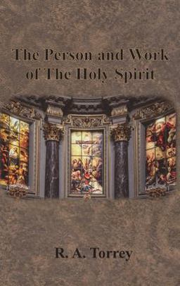 The Person and Work of the Holy Spirit