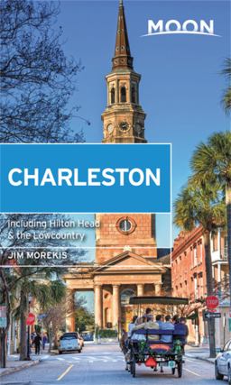 Moon Charleston With Hilton Head and the Lowcountry 2nd 9781640493063 Front Cover