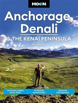 Moon Anchorage, Denali and the Kenai Peninsula