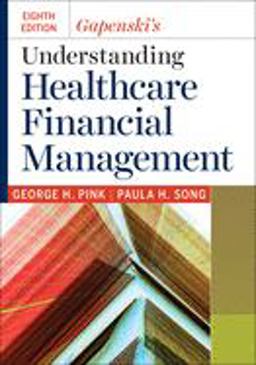 Gapenski's Understanding Healthcare Financial Management 8th 9781640551091 Front Cover