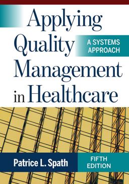 Applying Quality Management in Healthcare: a Systems Approach, Fifth Edition 5th 9781640552777 Front Cover