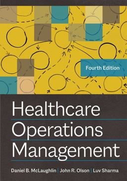 Healthcare Operations Management, Fourth Edition 4th 9781640553071 Front Cover