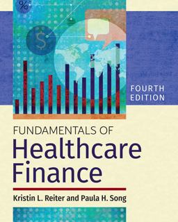 Fundamentals of Healthcare Finance, Fourth Edition 4th 9781640553224 Front Cover