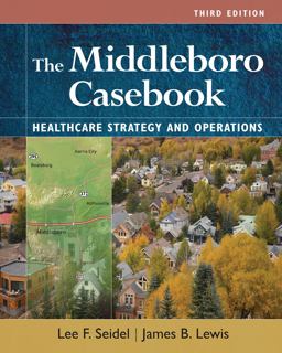 The Middleboro Casebook: Healthcare Strategies and Operations  9781640553521 Front Cover