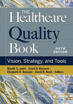 Healthcare Quality Book: Vision, Strategy, and Tools, Fifth Edition 5th 9781640553576 Front Cover