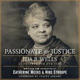 Passionate for Justice Ida B. Wells As Prophet for Our Time  9781640651609 Front Cover
