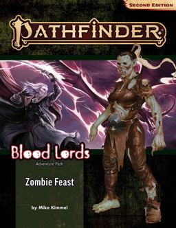 Pathfinder Adventure Path: Zombie Feast (Blood Lords 1 Of 6) (P2)