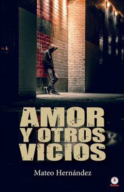 Amor y Otros Vicios