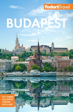 Fodor's Budapest With the Danube Bend and Other Highlights of Hungary 3rd 9781640973671 Front Cover