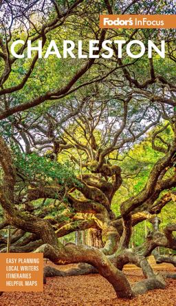 Fodor's Infocus Charleston With Hilton Head and the Lowcountry 6th 9781640974029 Front Cover