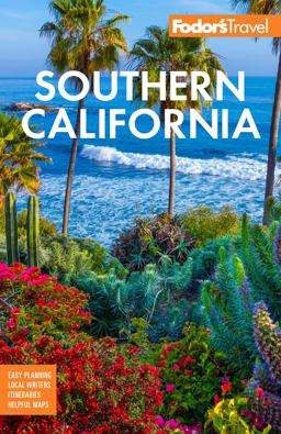 Fodor's Southern California With Los Angeles, San Diego, the Central Coast and the Best Road Trips 17th 9781640974180 Front Cover