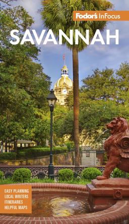 Fodor's Infocus Savannah With Hilton Head and the Lowcountry 6th 9781640974586 Front Cover