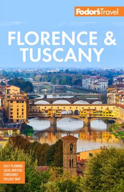 Fodor's Florence and Tuscany With Assisi and the Best of Umbria 15th 9781640975378 Front Cover