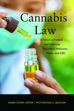 Cannabis Law A Primer on Federal and State Law Regarding Marijuana, Hemp, and CBD  9781641058261 Front Cover