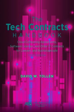Tech Contracts Handbook Cloud Computing Agreements, Software Licenses, and Other IT Contracts for Lawyers and Businesspeople, Third Edition 3rd 9781641058537 Front Cover