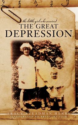 Little Girl Who Survived the Great Depression 1st 9781641114158 Front Cover