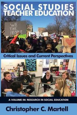 Social Studies Teacher Education: Critical Issues and Current Perspectives  9781641130462 Front Cover