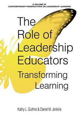 Role of Leadership Educators Transforming Learning  9781641130981 Front Cover