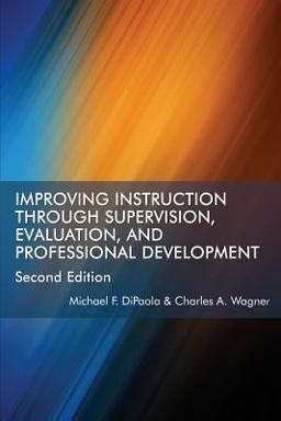 Improving Instruction Through Supervision, Evaluation, and Professional Development  9781641131667 Front Cover