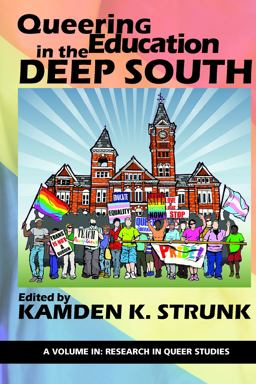 Queering Education in the Deep South:  9781641132466 Front Cover