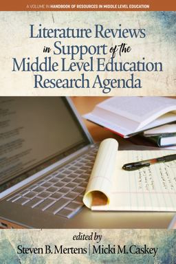 Literature Reviews in Support of the Middle Level Education Research Agenda  9781641132572 Front Cover