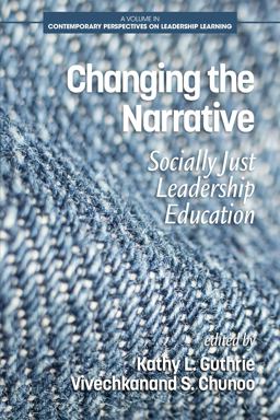 Changing the Narrative: Socially Just Leadership Education  9781641133357 Front Cover